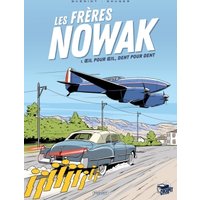Les frères Nowak. Vol. 1. Oeil pour oeil, dent pour dent