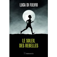 Le soleil des rebelles