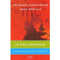 Le Dieu cosmique : à la recherche du Dieu d'Einstein