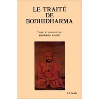 Le traité de Bodhidharma : première anthologie du bouddhisme chan