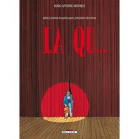 Julius Corentin Acquefacques, prisonnier des rêves. Vol. 2. La Qu...