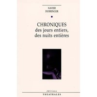 Chroniques. Chroniques des jours entiers, des nuits entières