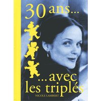 Trente ans avec les triplés