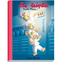 Les triplés. Miam-miam !