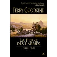 L'épée de vérité. Vol. 2. La pierre des larmes