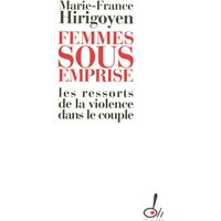 Femmes sous emprise : les ressorts de la violence dans le couple