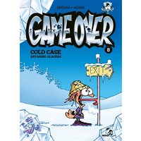 Game over. Vol. 8. Cold case : affaires glacées