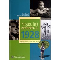 Nous, les enfants de 1928 : de la naissance à l'âge adulte