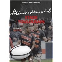 Stade Toulousain - Mémoire d'un club