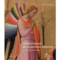 Chefs-d'oeuvre de la peinture italienne : la collection Alana : exposition, Paris, Musée Jacquemart-André, du 13 septembre 2019 au 20 janvier 2020