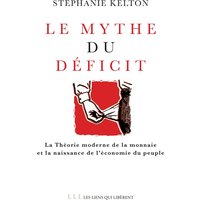 Le mythe du déficit : la théorie moderne de la monnaie et la naissance de l'économie du peuple