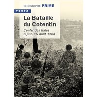 La bataille du Cotentin : l'enfer des haies, 6 juin-15 août 1944
