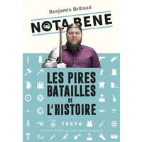 Nota Bene : les pires batailles de l'histoire