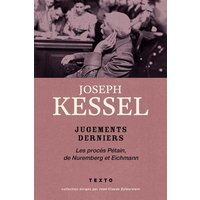 Jugements derniers : les procès Pétain, de Nuremberg et Eichmann