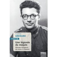 Une légende du maquis : Georges Guingouin, du mythe à l'histoire