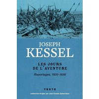 Reportages. Vol. 2. Les jours de l'aventure : reportages, 1930-1936