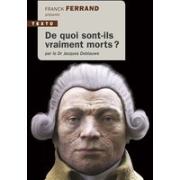 De quoi sont-ils vraiment morts ?