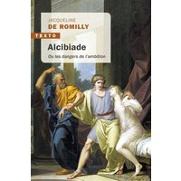 Alcibiade ou Les dangers de l'ambition