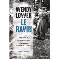 Le ravin : une famille, une photographie, un massacre au coeur de la Shoah