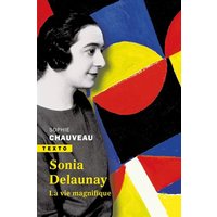 Sonia Delaunay : la vie magnifique