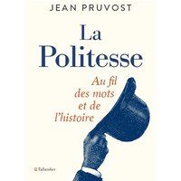 La politesse - Au fil des mots et de l'histoire