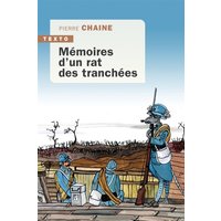 Mémoires d'un rat des tranchées. Commentaires de Ferdinand, ancien rat de tranchées