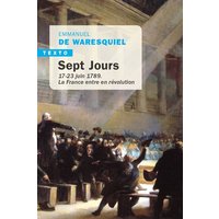 Sept jours : 17-23 juin 1789 : la France entre en révolution