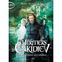 Les héritiers d'Enkidiev. Vol. 11. Double allégeance