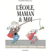L'école, maman et moi
