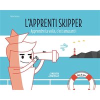 L'apprenti skipper - Apprendre la voile en s'amusant