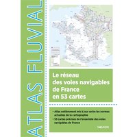 Atlas fluvial : le réseau des voies navigables de France en 53 cartes