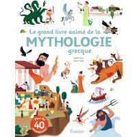 Le grand livre animé de la mythologie grecque