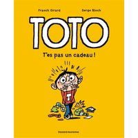 Toto BD, Tome 07 - T'es pas un cadeau !