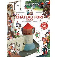 Le château fort animé : de la construction à l'attaque