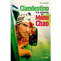 Clandestino : à la recherche de Manu Chao
