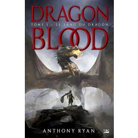 Dragon blood. Vol. 1. Le sang du dragon