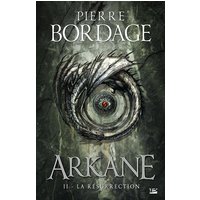 Arkane. Vol. 2. La résurrection
