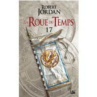 La roue du temps. Vol. 17. Le coeur de l'hiver : première partie