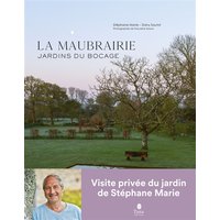 La Maubrairie : jardins du bocage