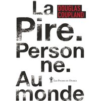 La pire. Personne. Au monde.