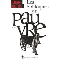 Les soliloques du pauvre : et autres poèmes