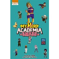 My hero academia smash. Vol. 5