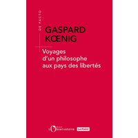 Voyages d'un philosophe aux pays des libertés