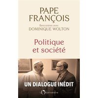 Politique et société : rencontres avec Dominique Wolton