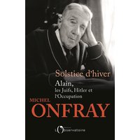 Solstice d'hiver : Alain, les Juifs, Hitler et l'Occupation