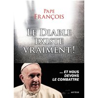 Le diable existe vraiment ! - ... et nous devons le combattre