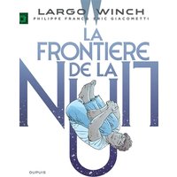 Largo Winch - Tome 23 - La frontière de la nuit