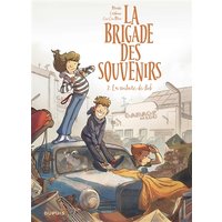 La brigade des souvenirs - Tome 3 - La voiture de Bob