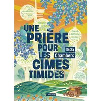 Histoires de moine et de robot. Vol. 2. Une prière pour les cimes timides