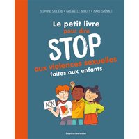 Le petit livre pour dire stop aux violences sexuelles faites aux enfants